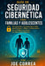 Guía de Seguridad Cibernética para Familias y Adolescentes: Herramientas y Consejos Esenciales para Proteger a Niños y Adolescentes de los Peligros en by Joe Correa