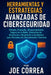 Herramientas y Estrategias Avanzadas de Ciberseguridad: Cifrado, Firewalls, Almacenamiento Seguro en la Nube, Detección de Amenazas y Respuesta a Inci by Joe Correa