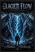 Glacier Flow: Cold Weather Adventure Survival with Diabetes Insipidus by Matthew Petchinsky
