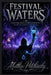 Festival Waters: Surviving Music & Art Gatherings with Diabetes Insipidus by Matthew Petchinsky