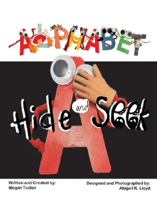 Alphabet Hide and Seek (Large Paperback) by Megan Tucker, Abigail K. Lloyd