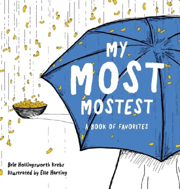 My Most Mostest by Brie Hollingsworth Krebs, Elle Harting