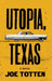 Utopia, Texas by Joe Totten