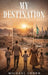 My Destination by Michael Cohen