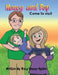 Honey and Pop: Come to visit by Tracy Lipsey-Ogden, Debbie J. Hefke