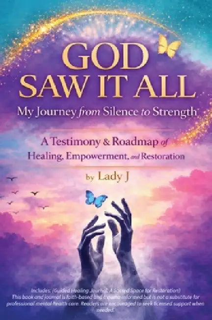 God Saw It All: My Journey from Silence to Strength by Lady J