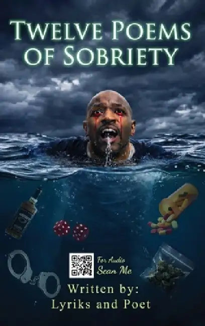 Twelve Poems of Sobriety by Lyriks And Poet