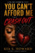 You Can't Afford Me: The Crash Out by Kia S. Howard