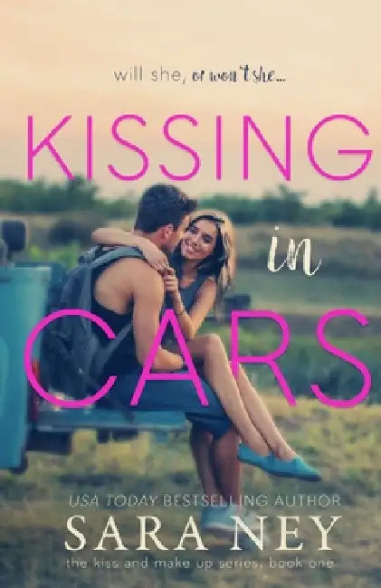 Kissing in Cars by Sara Ney