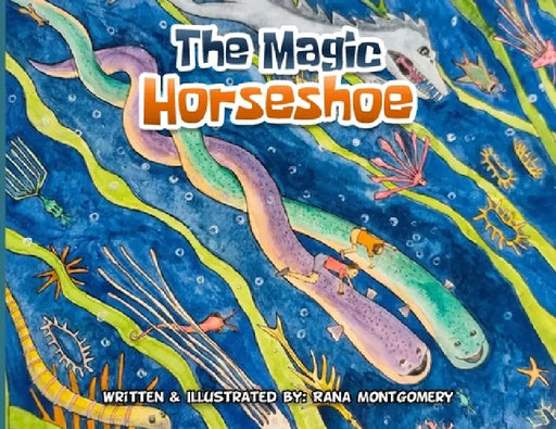 The Magic Horseshoe by Rana Montgomery