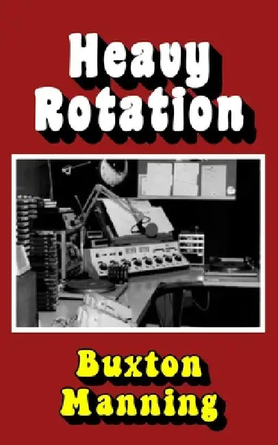 Heavy Rotation by Buxton Manning
