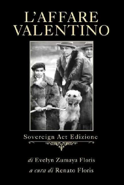 L'Affare Valentino by Evelyn Zumaya Floris, Renato Floris