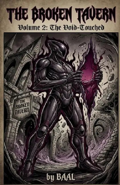The Broken Tavern Volume 2: The Void-Touched by Baal P. H