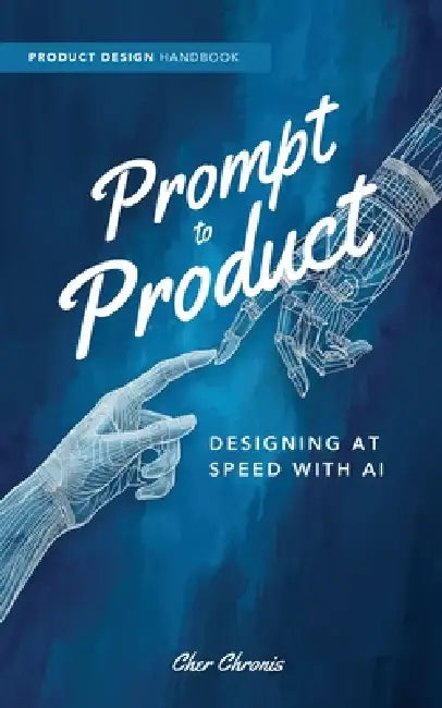 Print to Product: Designing at Speed with AI by Cher Chronis