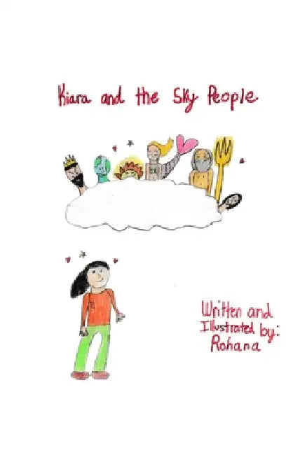 Kiara and the Sky People by Rohana Kumar