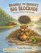 Bramble the Beaver's Big Blockade: The Story of How to Get Unstuck by Viola Maranzu
