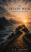 The Steady Walk: Echoes From the Road by Arthur L. Levant