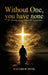 Without One, You Have None: The Identity of God Before the Incarnation by Matthew Funk