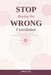 Stop Buying the Wrong Foundation: Find Your Perfect Shade at Home by Amber M. Hill