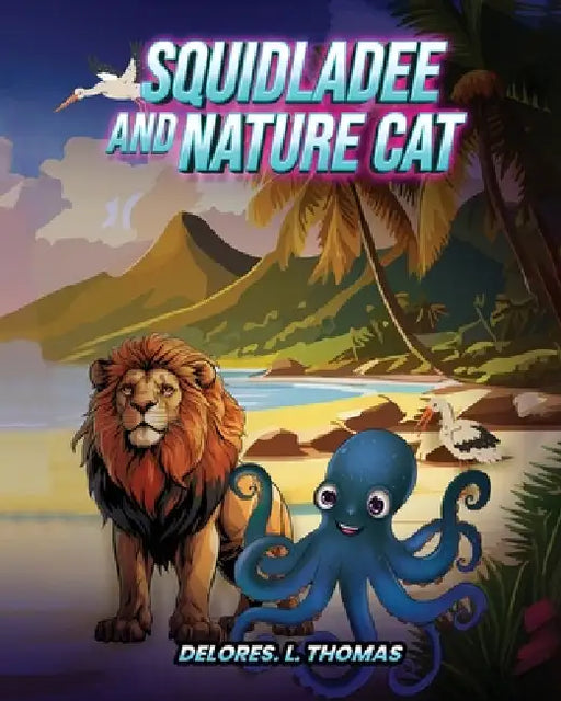 Squidladee And Nature Cat by Delores L. Thomas