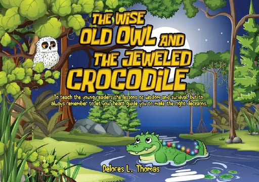 The Wise Old Owl and the Jeweled Crocodile by Delores L. Thomas