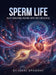 Sperm Life: Autism and ADHD Are No Disease by Isaac Bradway