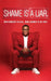 Shame Is A Liar: Man Enough To Heal, Man Enough To Be Free by Robert H. Marshall