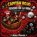 Capitán Rojo y el Tesoro de la Vida: Una Aventura Médica para Niños by Alex Perez