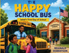 The Happy School Bus: Jamal's First Day at School by Reginald Robertson
