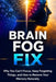 Brain Fog Fix: Why You Can't Focus, Keep Forgetting Things, and How to Restore Your Memory Naturally by Bolakale Aremu