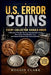 U.S. Error Coins Every Collector Should Know: A Beginner Friendly Guide to Valuable Mint Errors, Rare Coins, Identification Tips, and How to Build an by Roggie Clark, Raj Clark