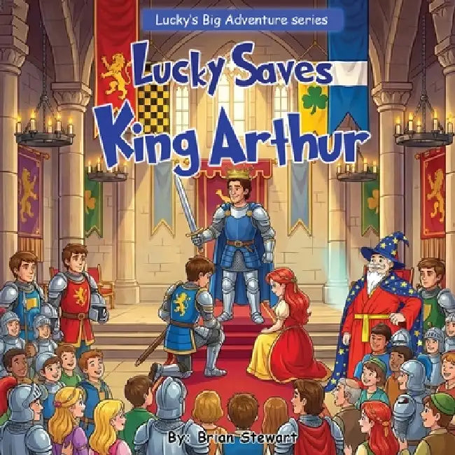 Lucky saves King Arthur by Brian Stewart
