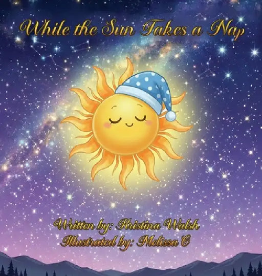 While The Sun Takes a Nap by Kristina Walsh