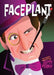 Faceplant by Scott J. Perry