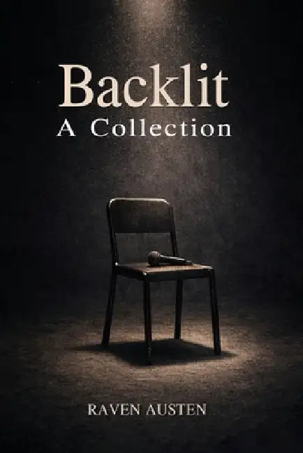 Backlit-A Collection by Raven Austen