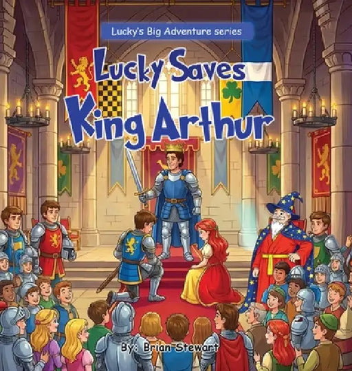Lucky saves King Arthur by Brian Stewart