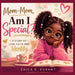 Mom-Mom, Am I Special? A Story of Love, Faith, and Identity by Erica R. Durant