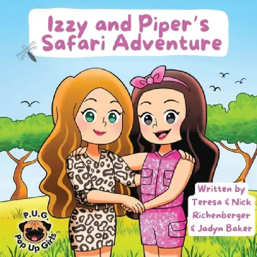 Izzy and Piper's Safari Adventure by Teresa Richenberger, Nick Richenberger, Jadyn Baker