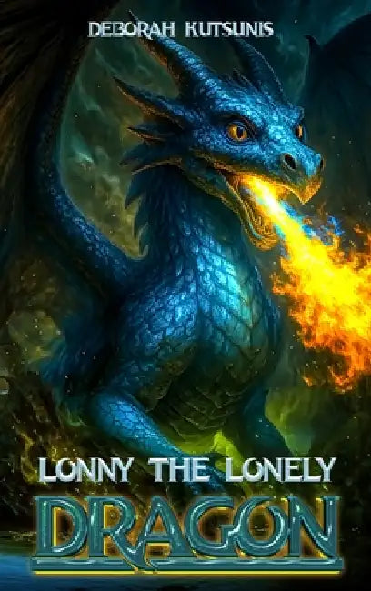 Lonny. The Lonely Dragon by Deborah Kutsunis
