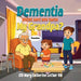 Dementia Where Have You Taken My Grandpa by Elli Mary Catherine LeClair