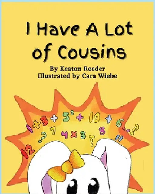 I Have A Lot of Cousins by Keaton Reeder, Cara Wiebe