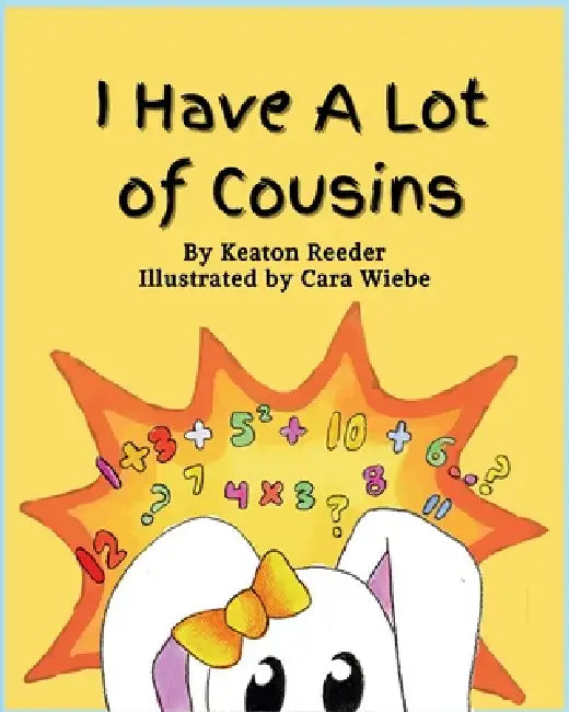 I Have A Lot of Cousins by Keaton Reeder, Cara Wiebe