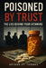 Poisoned By Trust: The Lies Behind Your Vitamins by Arthur St Thomas
