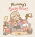 Mommy's Busy Heart: A Funny and Heartwarming Story About Motherhood and Love by Christy He