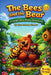 The Bees and the Bear: A Jungle Story about Teamwork by Ryan Anthony Rosario