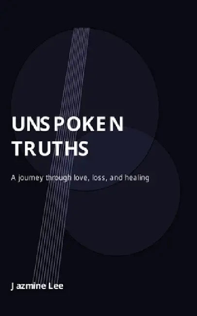 Unspoken Truths by Jazmine Lee