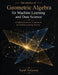 Introduction of Geometric Algebra for Machine Learning and Data Science: A Unified Geometric Framework for Modern Learning Systems by Sandi Setiawan