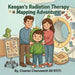 Keegan's Radiation Therapy: Mapping Adventure by Chantel Chenoweth