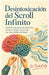 Desinfección del Scroll Infinito: 21 Días Para Reconectar Tu Cerebro Frito (Sin Borrar Ninguna App Ni Fingir Que Tienes Disciplina de Monje) by Dr Productivity