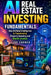 AI Real Estate Investing Fundamentals: How Artificial Intelligence Is Transforming Property Investing and Wealth Creation by Joe Correa